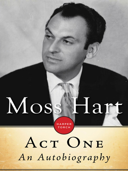 Title details for Act One by Moss Hart - Available